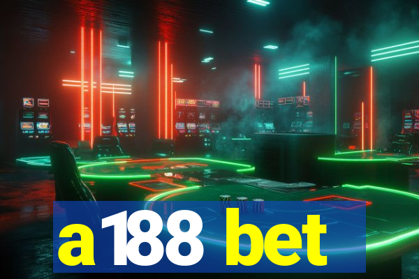 a188 bet