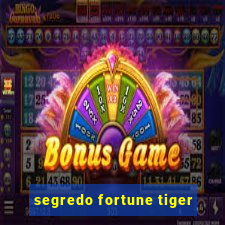 segredo fortune tiger