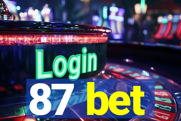 87 bet