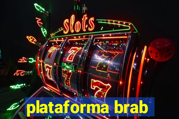 plataforma brab