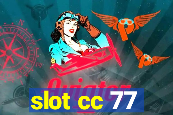 slot cc 77