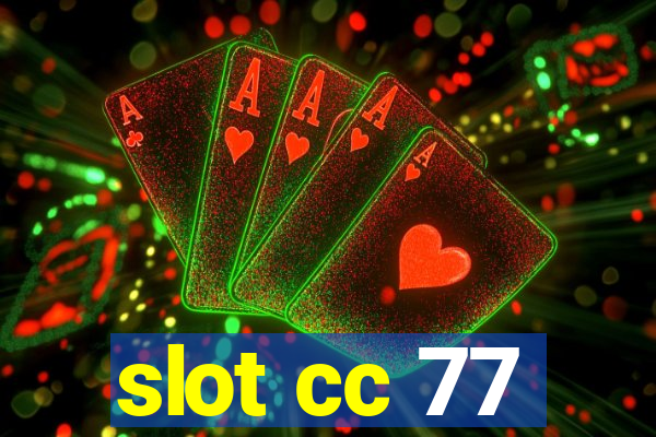 slot cc 77