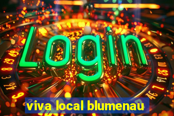 viva local blumenau