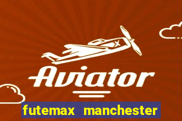 futemax manchester united ao vivo