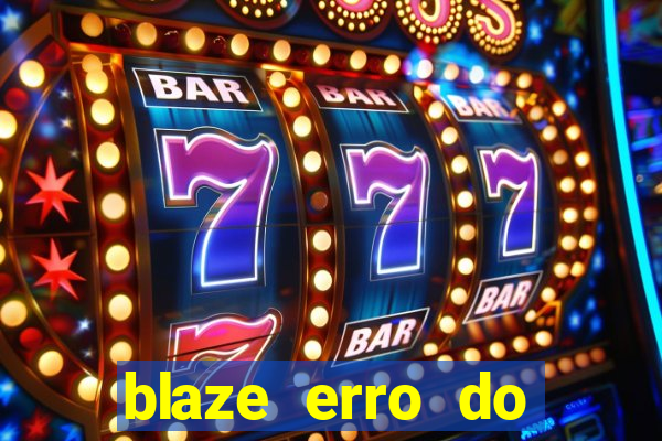 blaze erro do servidor interno