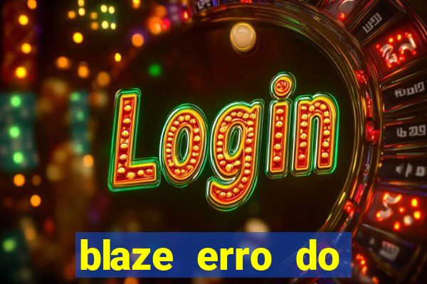 blaze erro do servidor interno