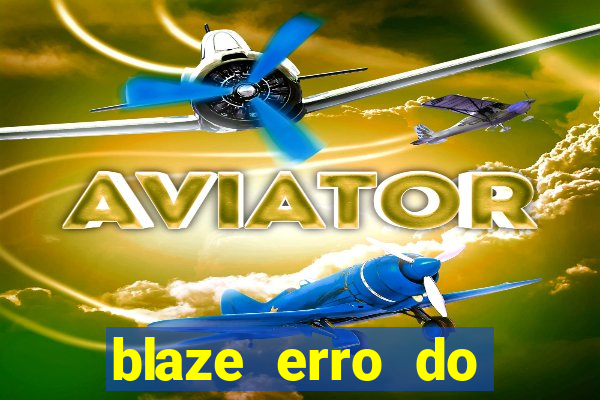 blaze erro do servidor interno