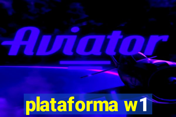 plataforma w1