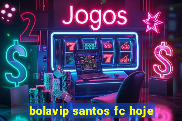 bolavip santos fc hoje