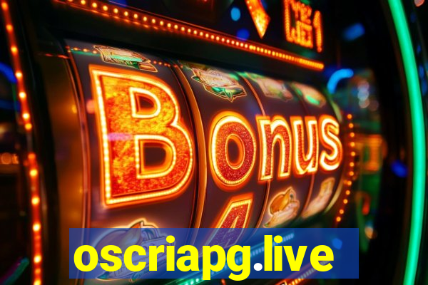 oscriapg.live