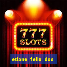 etiane felix dos santos nua