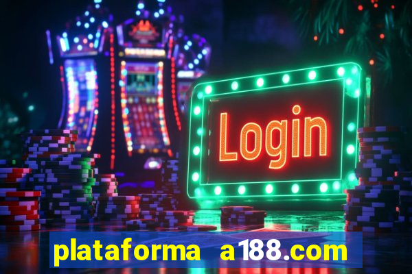 plataforma a188.com paga mesmo