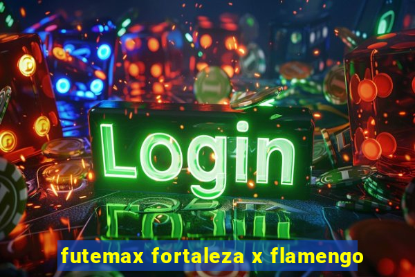 futemax fortaleza x flamengo