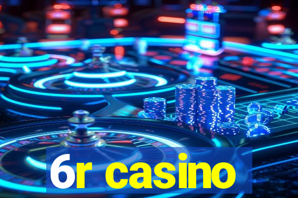 6r casino