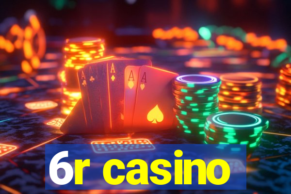 6r casino