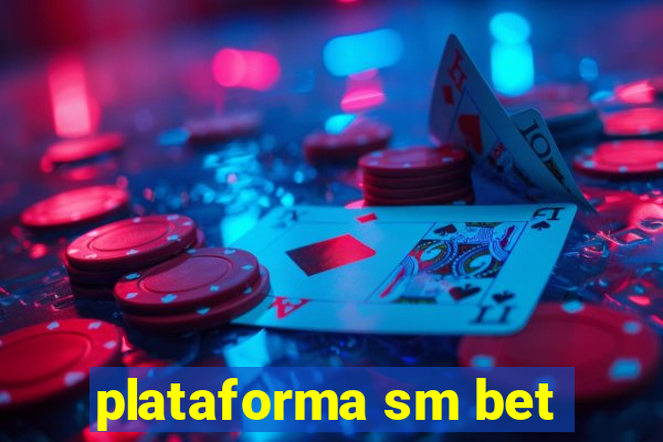 plataforma sm bet