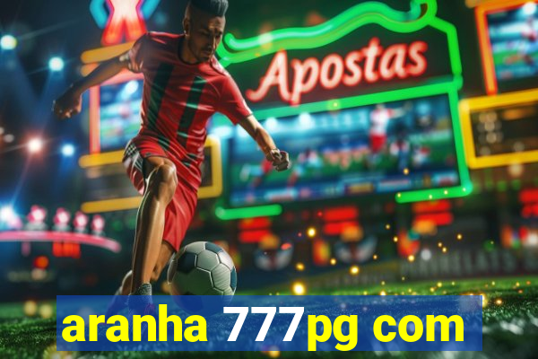 aranha 777pg com