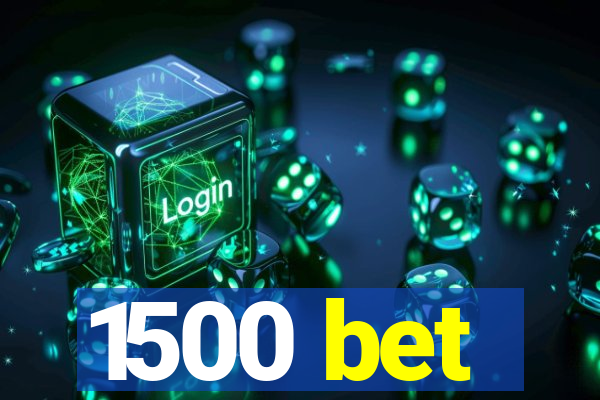 1500 bet