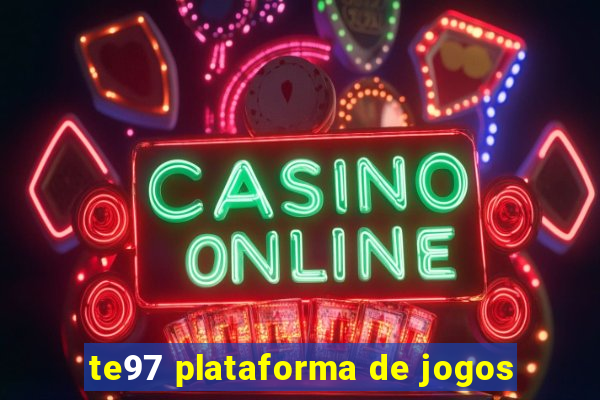 te97 plataforma de jogos