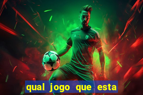 qual jogo que esta pagando agora