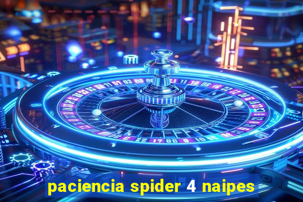 paciencia spider 4 naipes