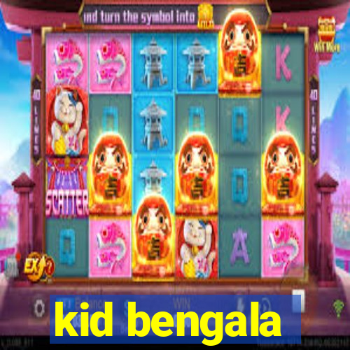 kid bengala