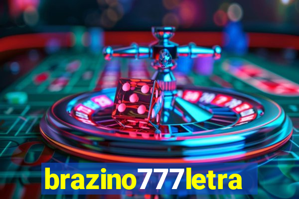 brazino777letra