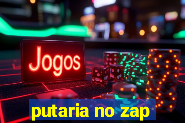 putaria no zap