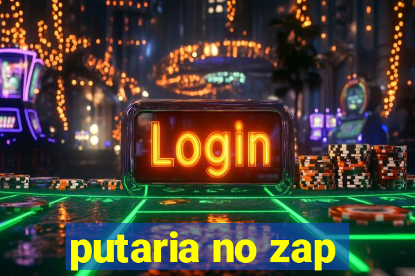 putaria no zap