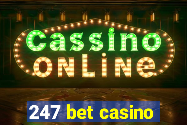 247 bet casino