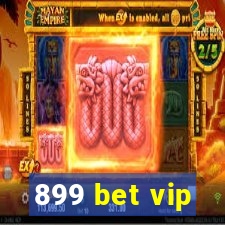 899 bet vip