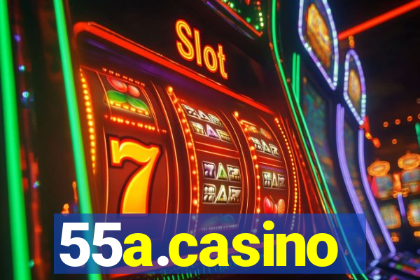 55a.casino