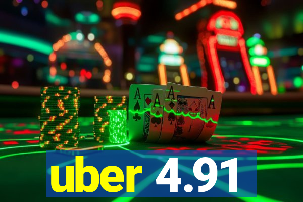 uber 4.91