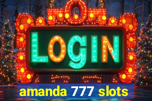 amanda 777 slots