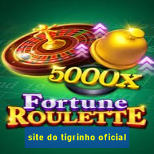 site do tigrinho oficial