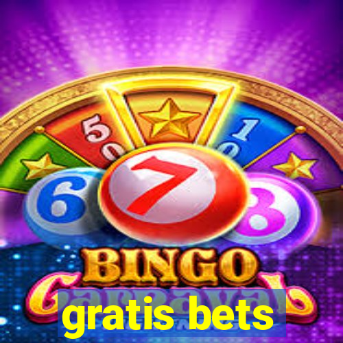 gratis bets