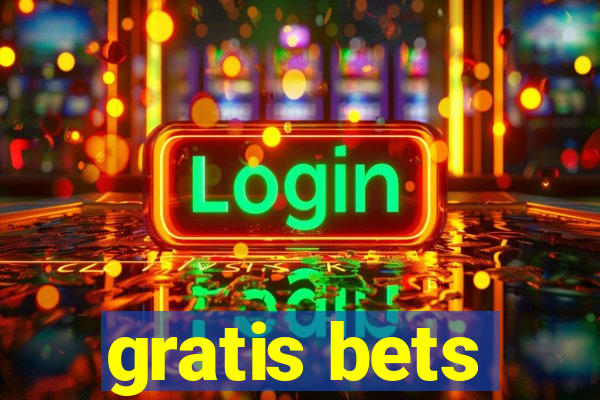 gratis bets