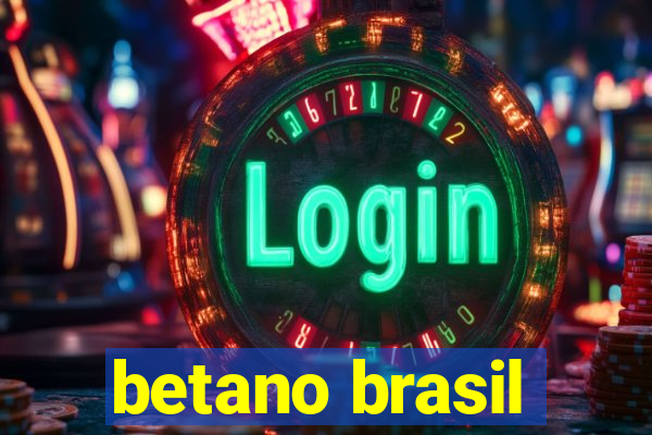 betano brasil