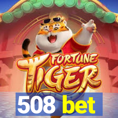 508 bet