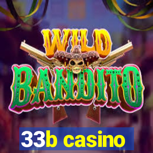 33b casino