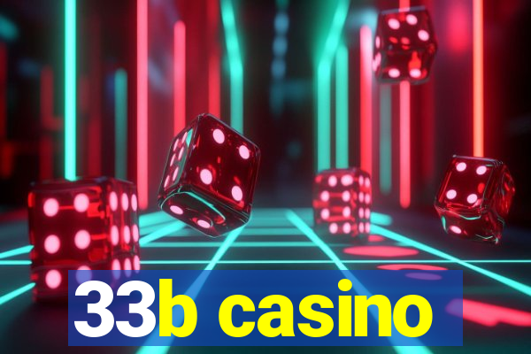 33b casino