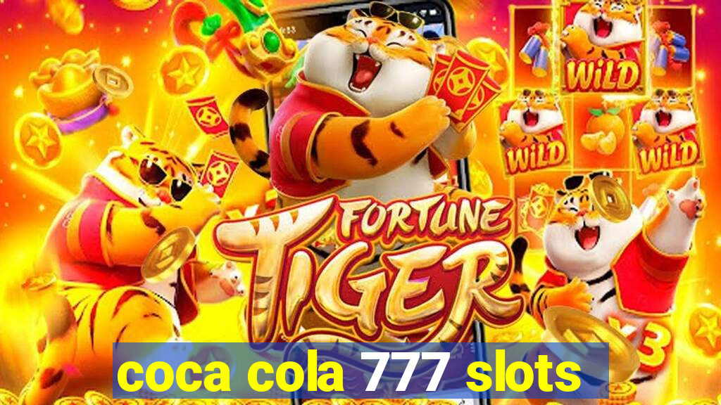 coca cola 777 slots