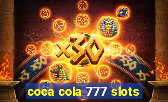 coca cola 777 slots