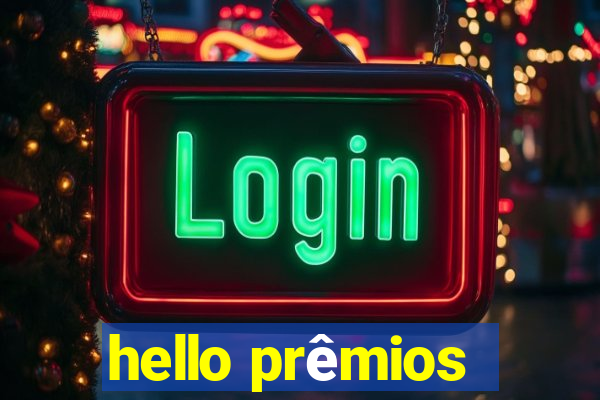 hello prêmios