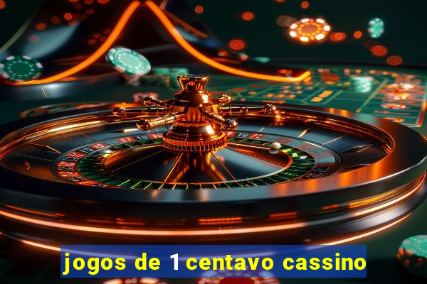 jogos de 1 centavo cassino