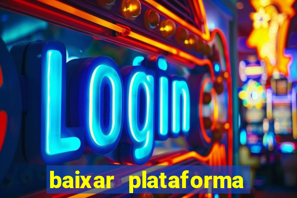 baixar plataforma nova do jogo do tigre