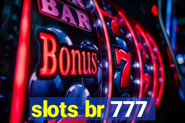 slots br 777