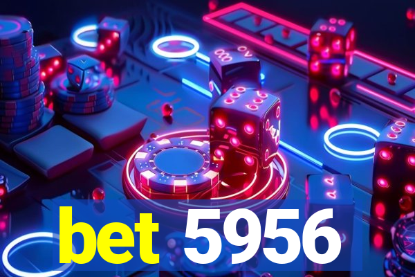 bet 5956