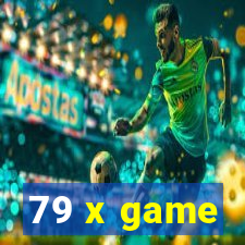 79 x game