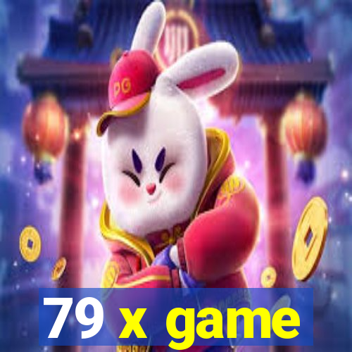 79 x game